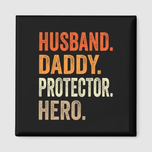 Husband Daddy Protector Hero Father Fathers Day Fu Magnet