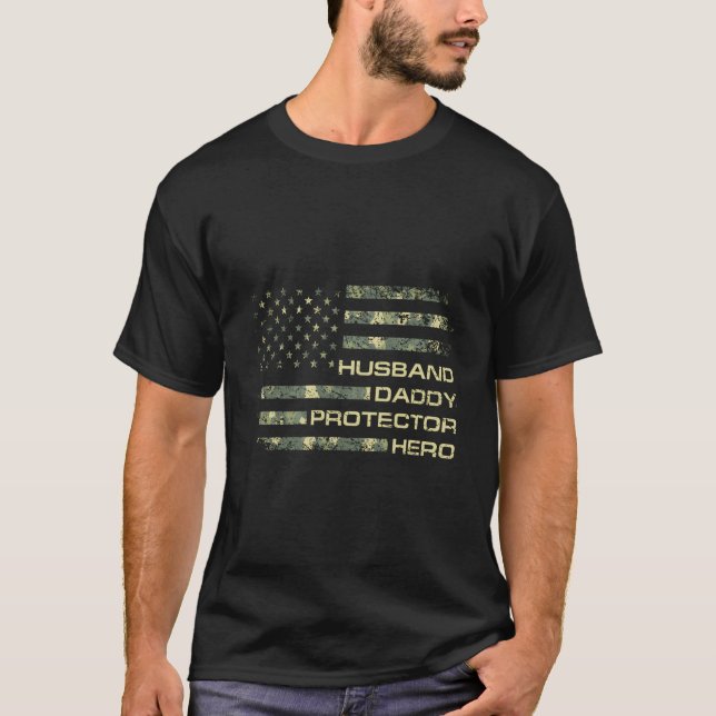 Husband Daddy Protector Hero Fathers Day Camo Amer T-Shirt (Front)