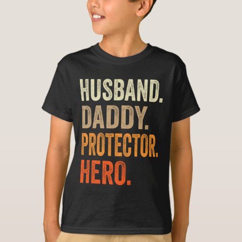 Husband Daddy Protector Hero Fathers Day Dad Funny T_Shirt