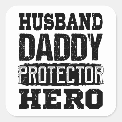 HUSBAND DADDY PROTECTOR HERO Fathers Day Daddy Square Sticker