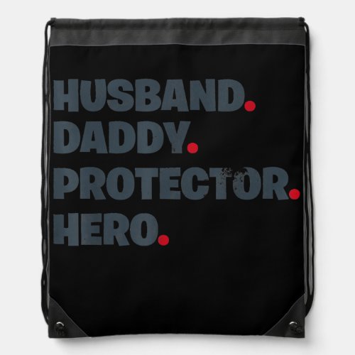 Husband Daddy Protector Hero Fathers Day  Drawstring Bag