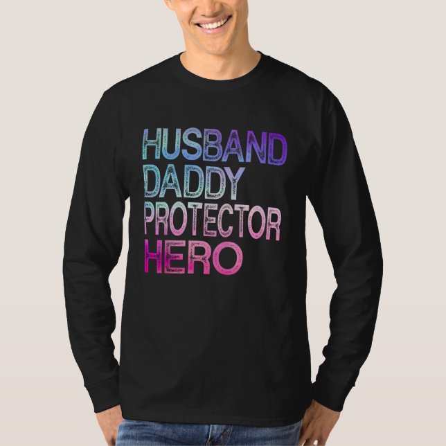 Husband Daddy Protector Hero Fathers Day For Dad T-Shirt (Front)