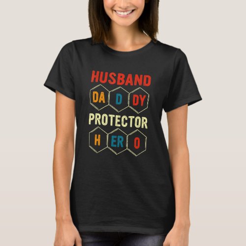 Husband Daddy Protector Hero Fathers Day For Dad W T_Shirt