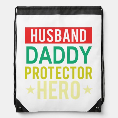 Husband Daddy Protector Hero Fathers Day Funny Gif Drawstring Bag