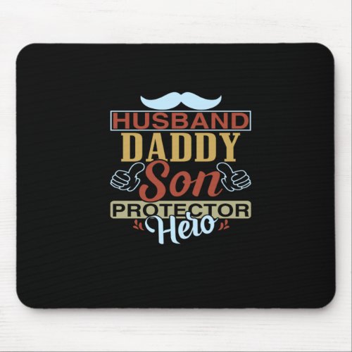 Husband Daddy Protector Hero Fathers Day Gift For Mouse Pad