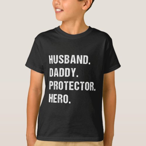 Husband Daddy Protector Hero Fathers Day Gift For  T_Shirt