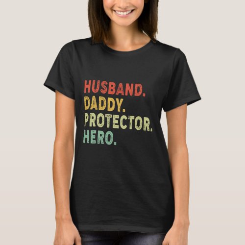 Husband Daddy Protector Hero Fathers Day Gift  T_Shirt