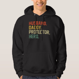 Husband Daddy Protector Hero Fathers Day Saying Hoodie