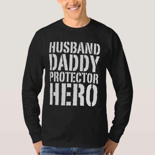 Husband Daddy Protector Hero Fathers Day T_Shirt