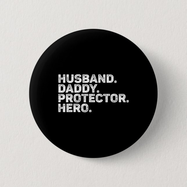 Husband Daddy Protector Hero Funny Dad Father Vint Button (Front)