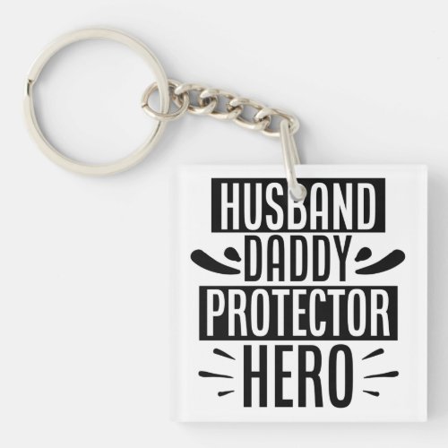 Husband Daddy Protector Hero  Keychain