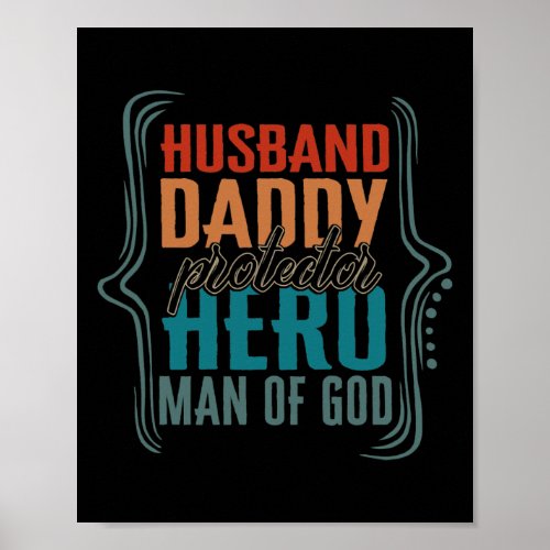 Husband Daddy Protector Hero Man Of God Fathers Poster
