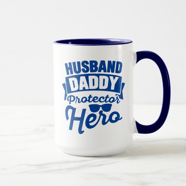 Husband. Daddy. Protector. Hero. Mug (Right)