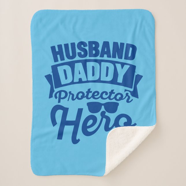 Husband. Daddy. Protector. Hero. Sherpa Blanket (Front)