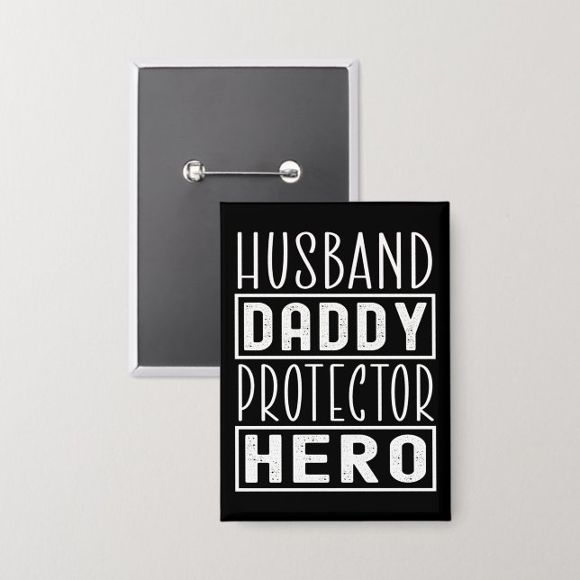 Husband Daddy Protector Hero Veteran Dad  Button (Front/Back)