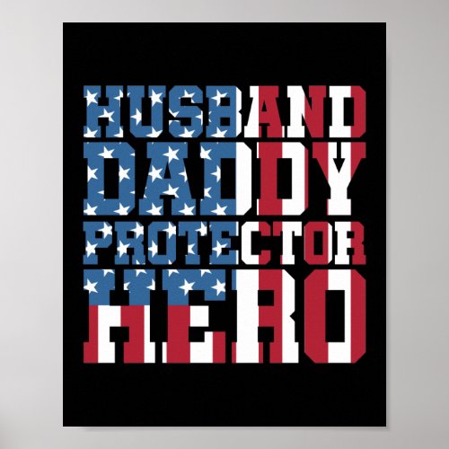 Husband Daddy Protector Hero Veteran Fathers Day Poster