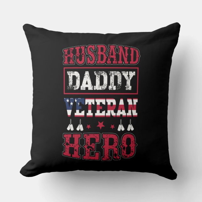 Husband, Daddy, Veteran, Hero | Patriotic Tribute Throw Pillow (Front)
