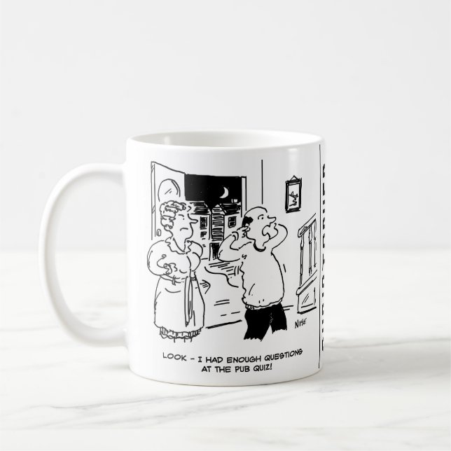 Husband Doesn't Want Questioning after Pub Quiz Coffee Mug (Left)