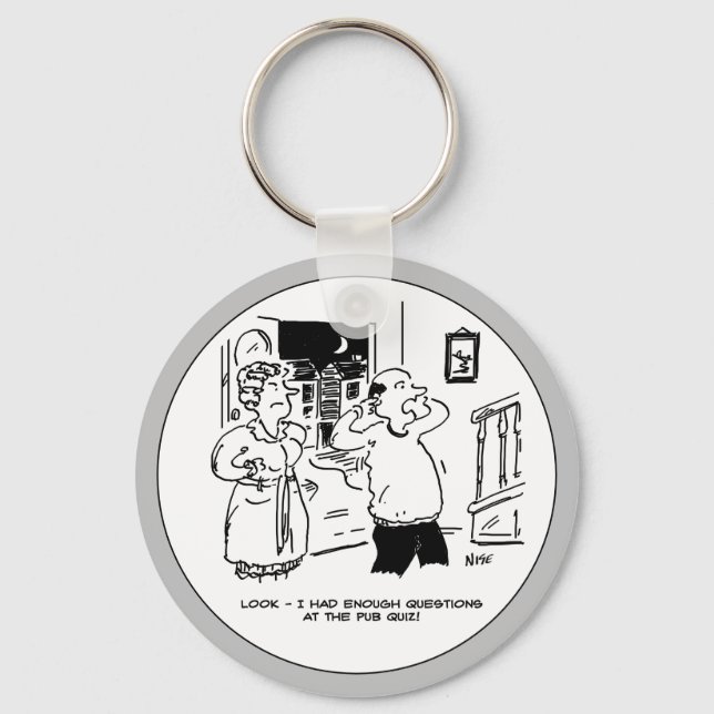 Husband Doesn't Want Questioning After Pub Quiz Keychain (Front)