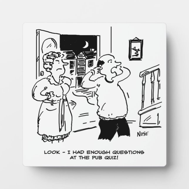 Husband Doesn't Want Questioning. Funny Plaque (Front)
