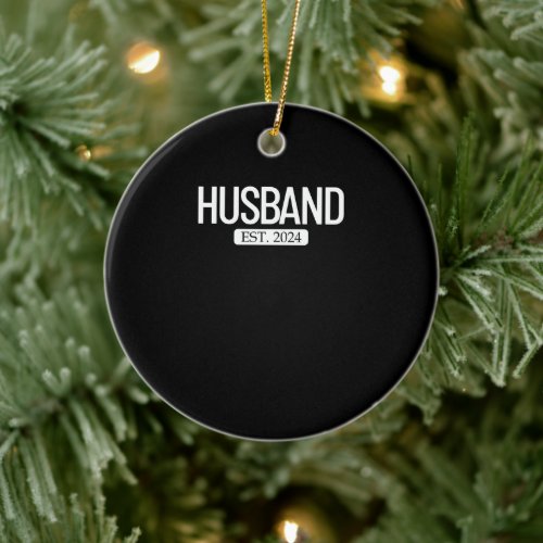 Husband Est 2024 Matching Couple Married 2024 Ceramic Ornament
