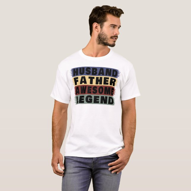 Husband Father Awesome Legend T-Shirt (Front Full)