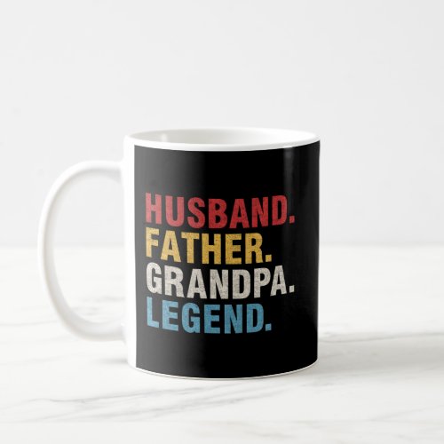 Husband Father Grandpa Legend Fathers Day Dad Papa Coffee Mug