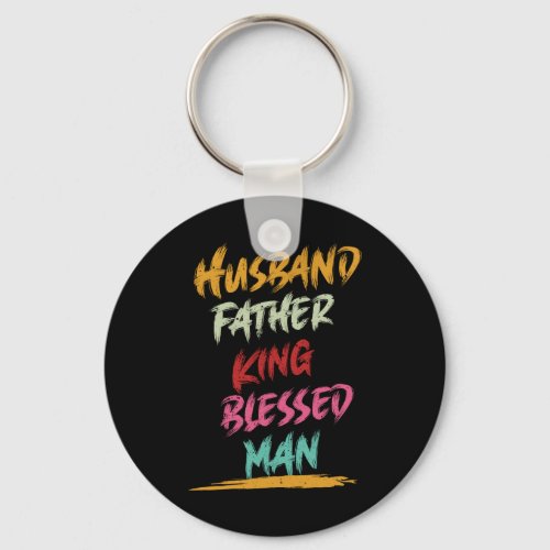 Husband Father King Blessed Man  Fathers Day Keychain