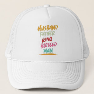 Husband, Father, King, Blessed Man Father's Day Trucker Hat