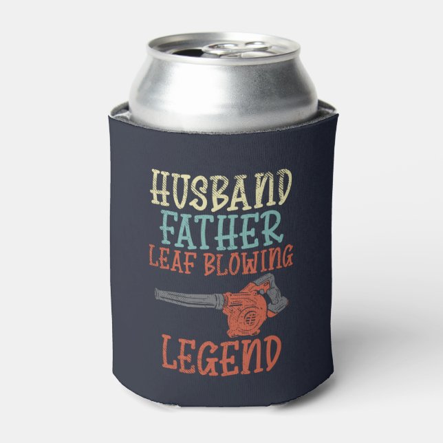 Husband Father Leaf Blower Legend Can Cooler (Can Front)