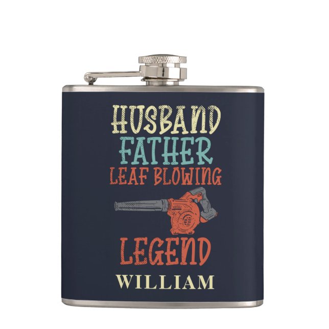 Husband Father Leaf Blower Legend Fall Gag Custom Flask (Front)