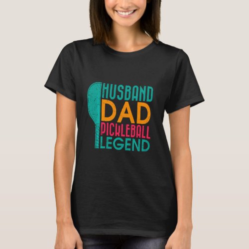 Husband Father Pickleball Legend T_Shirt