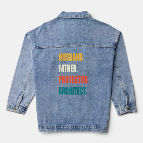 Husband Father Protector Architect  Denim Jacket