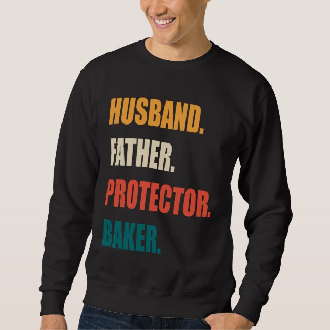 Husband Father Protector Baker Sweatshirt (Front)