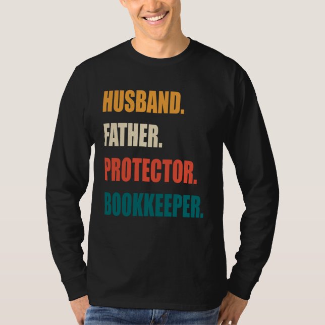 Husband Father Protector Bookkeeper T-Shirt (Front)