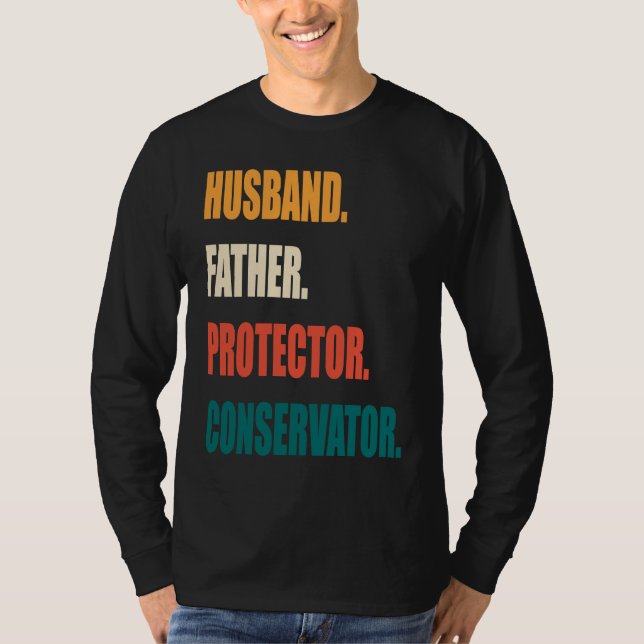 Husband Father Protector Conservator T-Shirt (Front)
