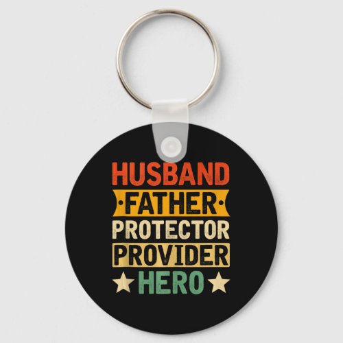 Husband Father Protector Hero Fathers Day For Dad  Keychain