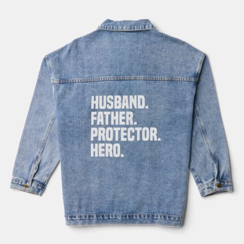 Husband Father Protector Hero Funny Fathers Day  Denim Jacket