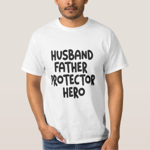 Husband Father Protector Hero Funny Father's Day T-Shirt