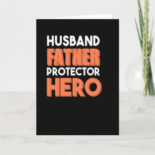 Husband father protector hero  - Greatest dad Card