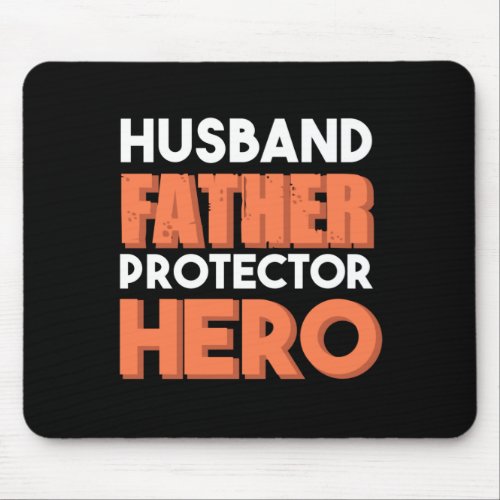 Husband Father Protector Hero Mouse Pad