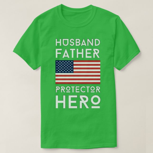 Husband Father Protector Hero  T-Shirt (Design Front)