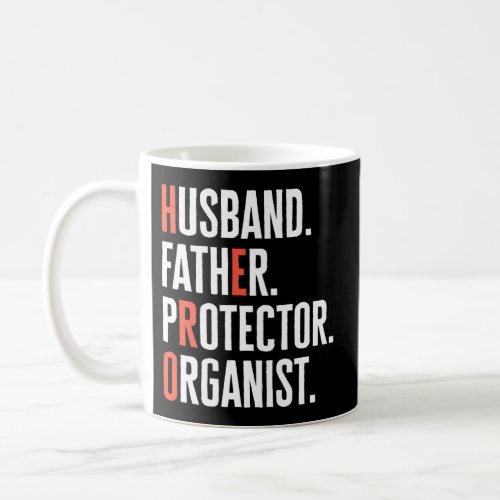 Husband Father Protector Organist Hero Dad Coffee Mug