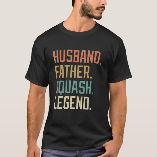 Husband Father Squash Legend Father's Day Birthday T-Shirt (Front)