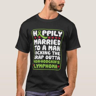 Husband Fighting Non-Hodgkin Lymphoma Support Quot T-Shirt