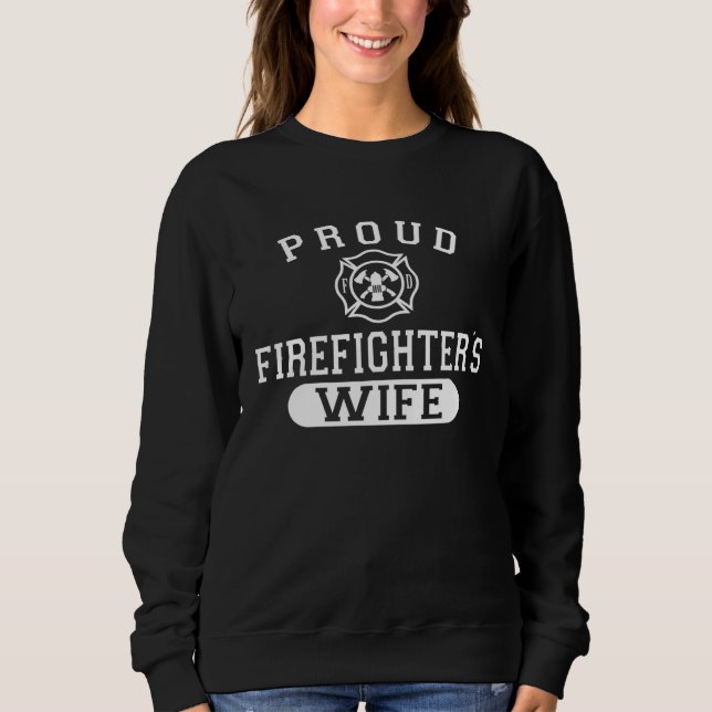 Husband Firefighter For Wife Proud Firefighter s W Sweatshirt (Front)