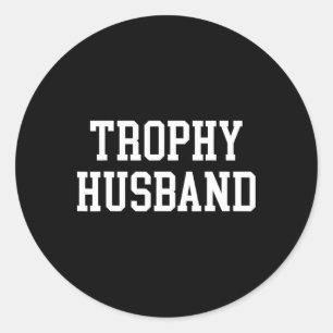 Husband Groom Dad Joke Funny Trophy Husband  Classic Round Sticker