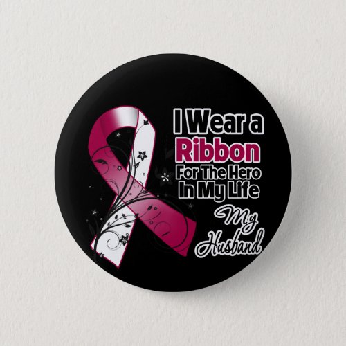 Husband Hero in My Life Head Neck Cancer Pinback Button