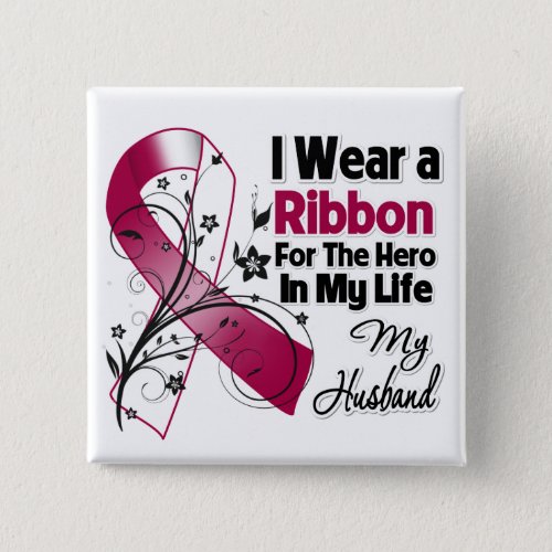 Husband Hero in My Life Head Neck Cancer Pinback Button