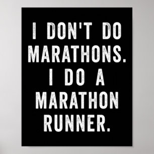 Husband I Dont Do Marathons I Do A Marathon Runne Poster
